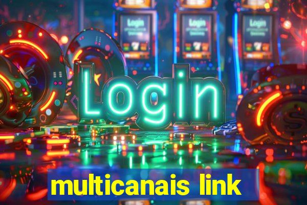 multicanais link